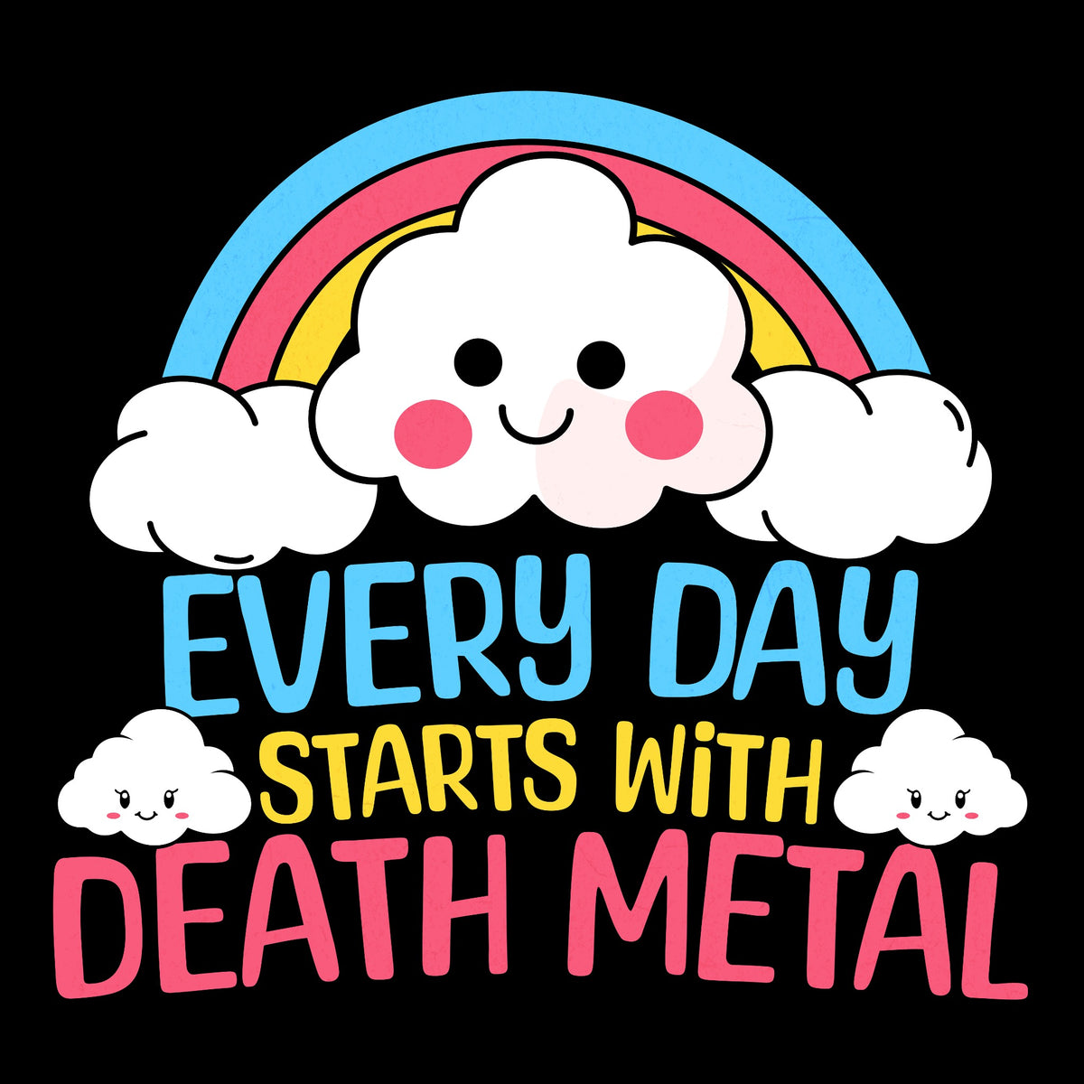 Every Day Starts With Positivity Black Design