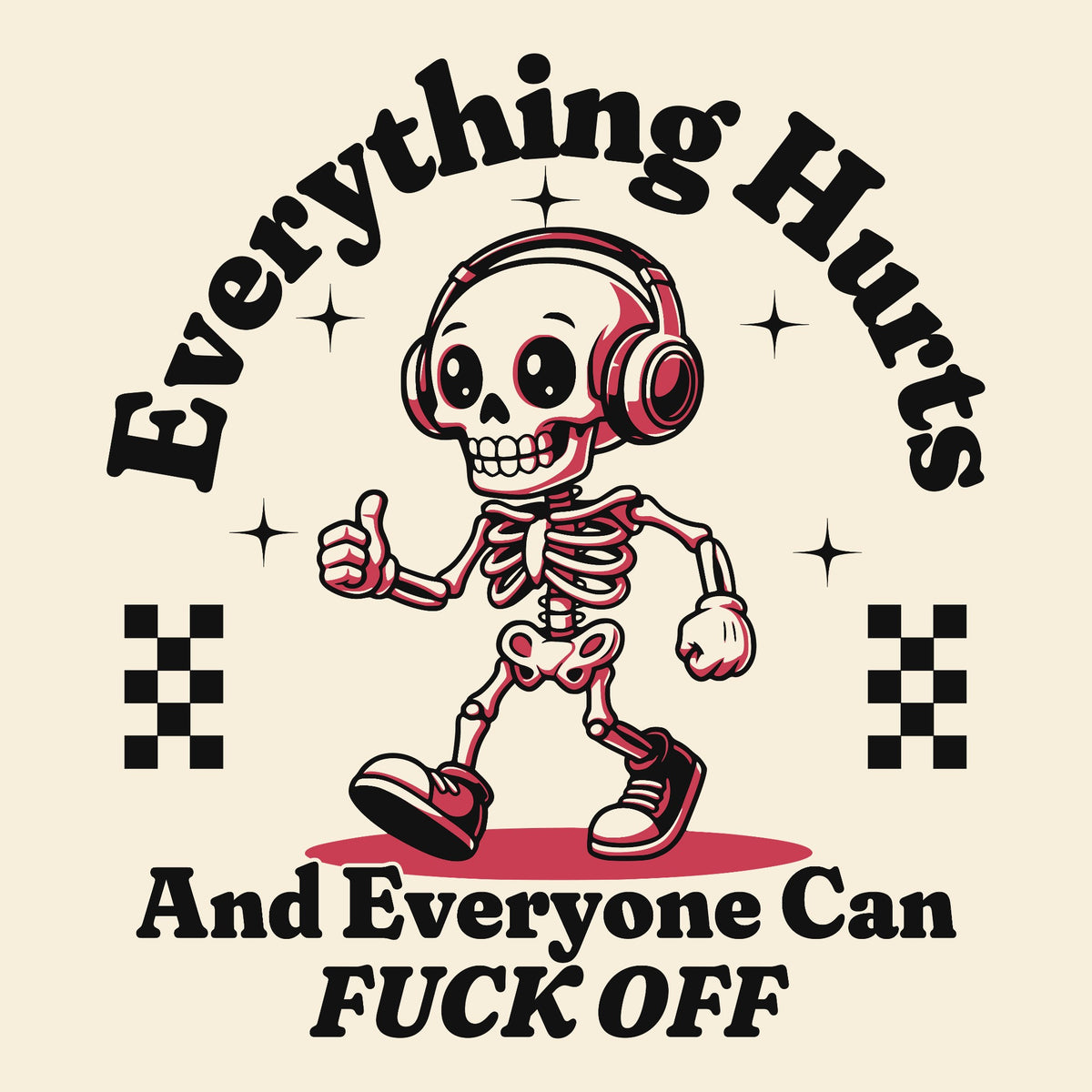 Everything Hurts Tee Natural Design