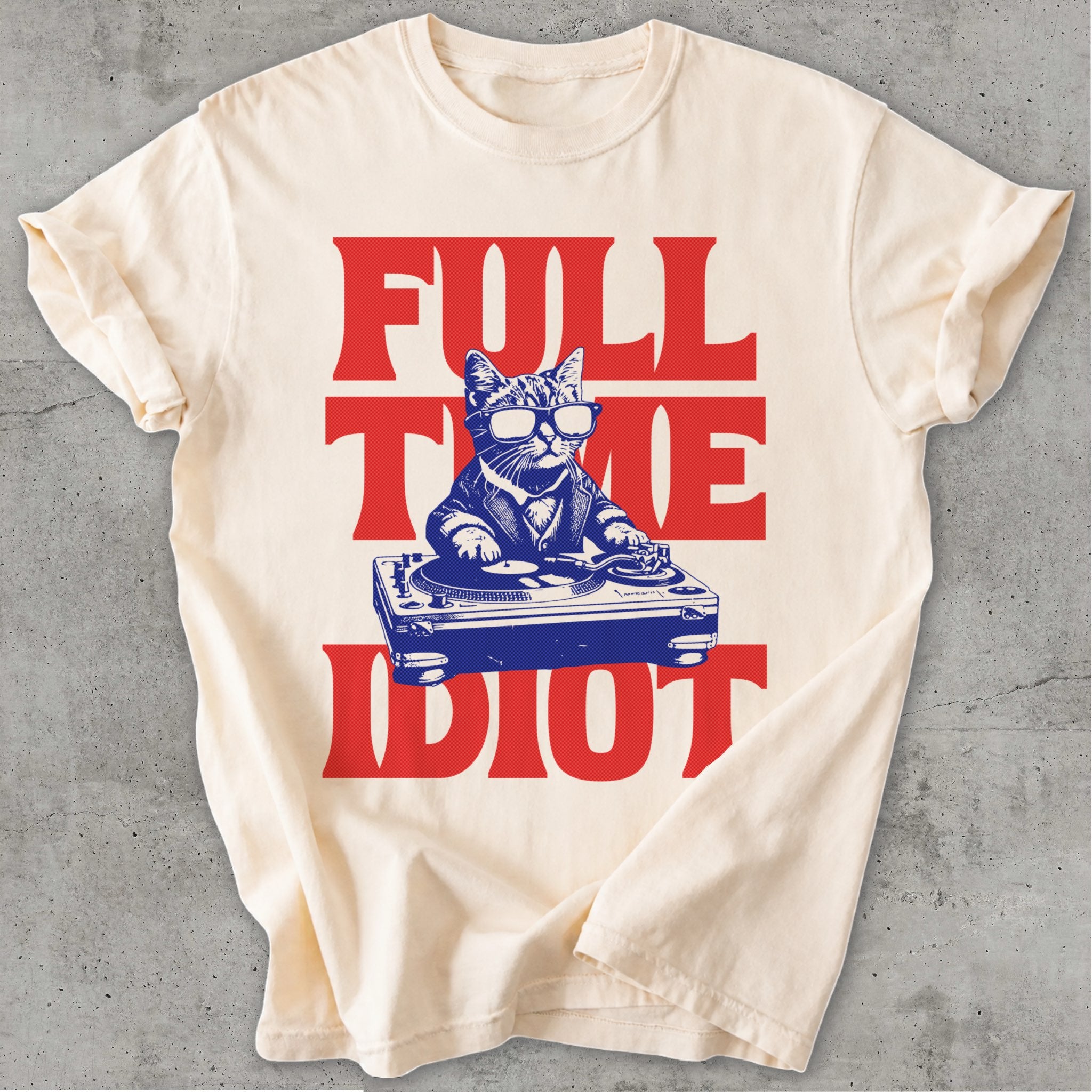 Full Time Idiot Tee Natural Mockup